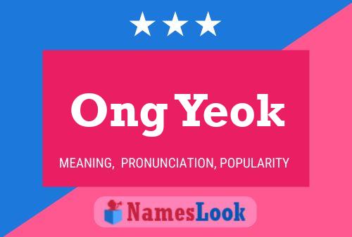 Póster del nombre Ong Yeok