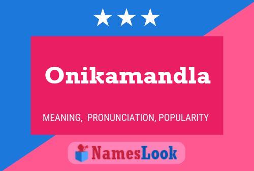 Póster del nombre Onikamandla