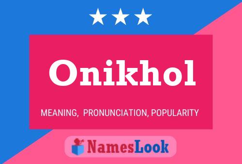 Póster del nombre Onikhol