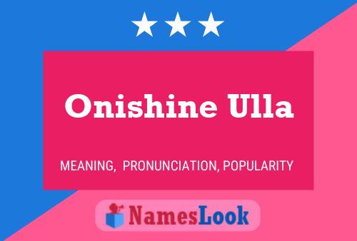 Póster del nombre Onishine Ulla