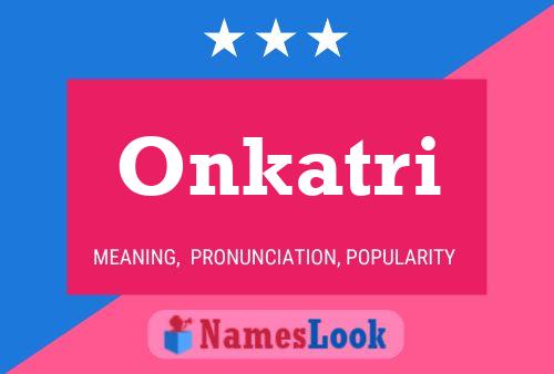 Póster del nombre Onkatri