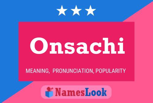 Póster del nombre Onsachi