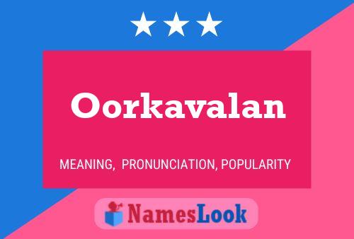 Póster del nombre Oorkavalan