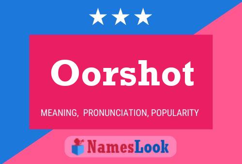 Póster del nombre Oorshot