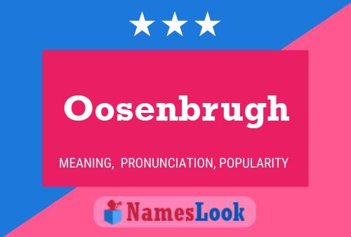 Póster del nombre Oosenbrugh