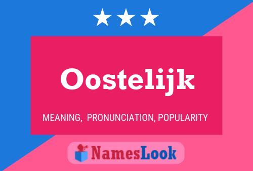 Póster del nombre Oostelijk