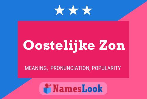 Póster del nombre Oostelijke Zon