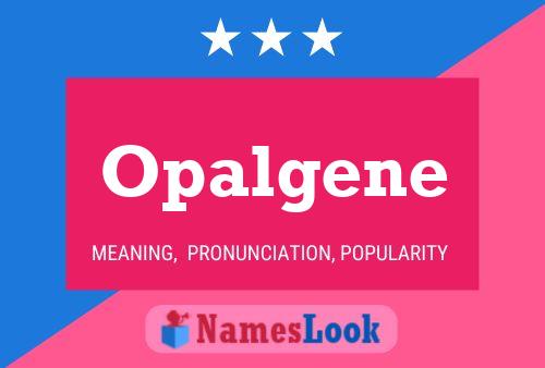 Póster del nombre Opalgene