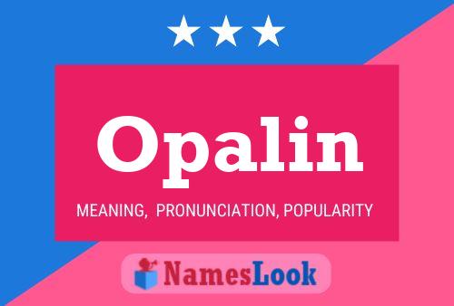 Póster del nombre Opalin