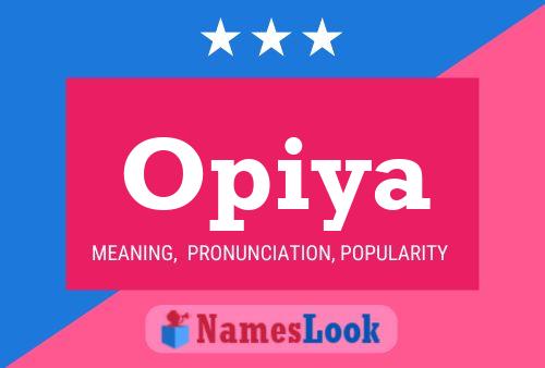 Póster del nombre Opiya