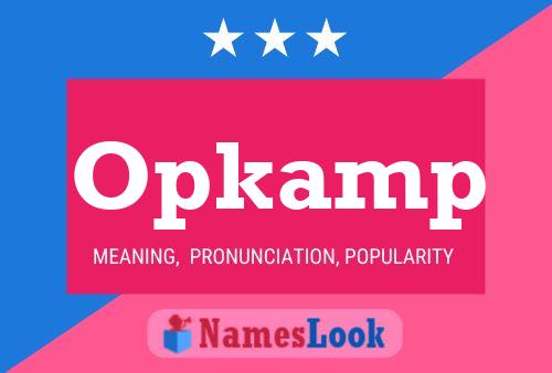 Póster del nombre Opkamp