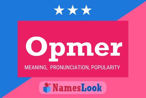 Póster del nombre Opmer