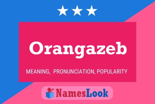 Póster del nombre Orangazeb