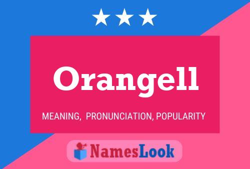 Póster del nombre Orangell