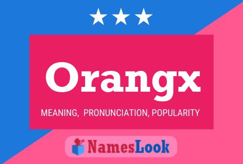 Póster del nombre Orangx