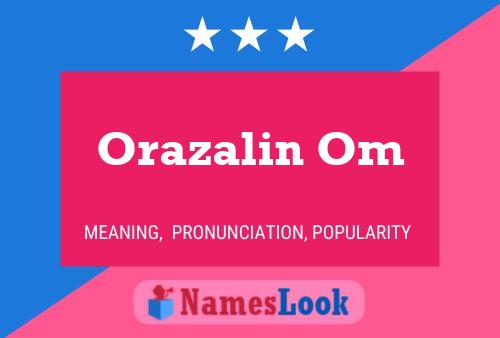 Póster del nombre Orazalin Om