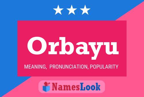 Póster del nombre Orbayu