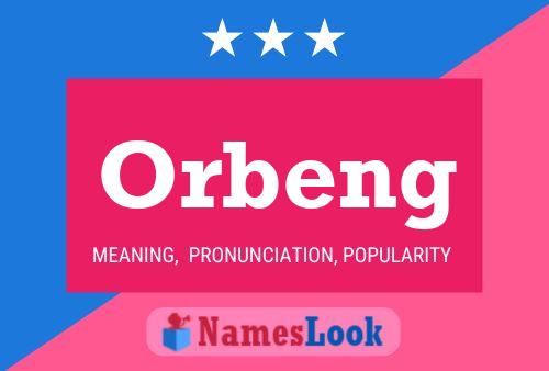 Póster del nombre Orbeng