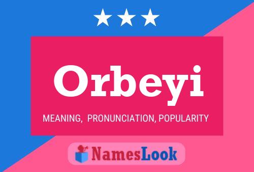 Póster del nombre Orbeyi