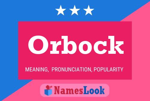 Póster del nombre Orbock