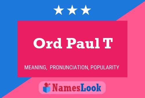 Póster del nombre Ord Paul T