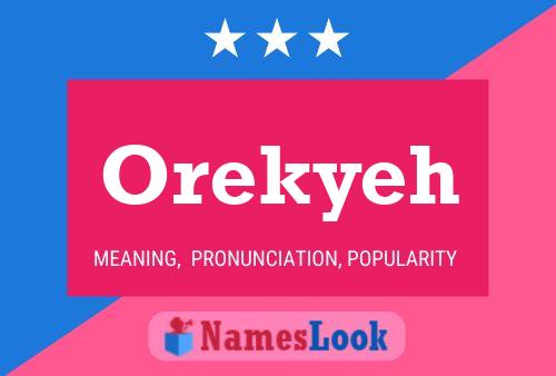 Póster del nombre Orekyeh