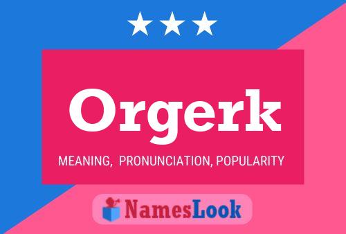 Póster del nombre Orgerk