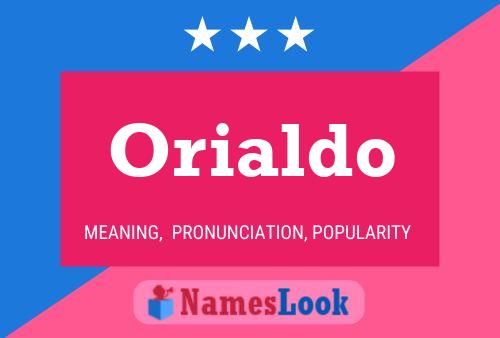 Póster del nombre Orialdo