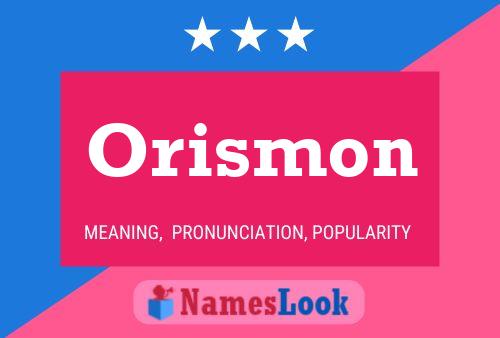 Póster del nombre Orismon