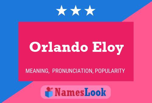 Póster del nombre Orlando Eloy