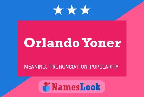 Póster del nombre Orlando Yoner