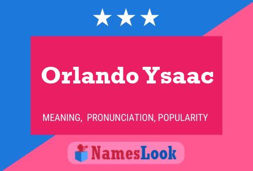 Póster del nombre Orlando Ysaac