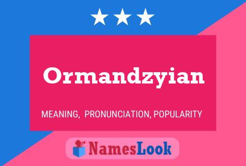 Póster del nombre Ormandzyian