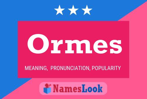 Póster del nombre Ormes