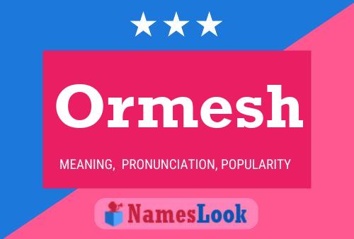 Póster del nombre Ormesh