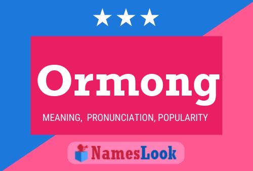 Póster del nombre Ormong