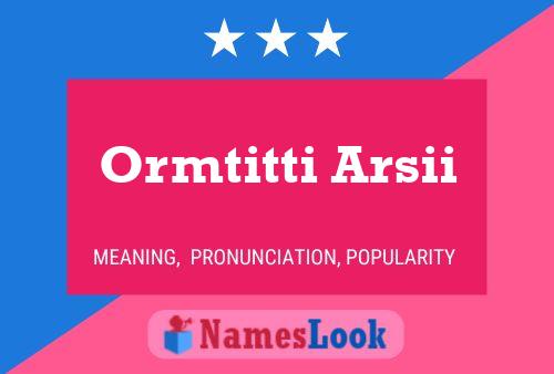 Póster del nombre Ormtitti Arsii