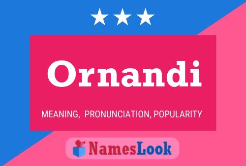 Póster del nombre Ornandi