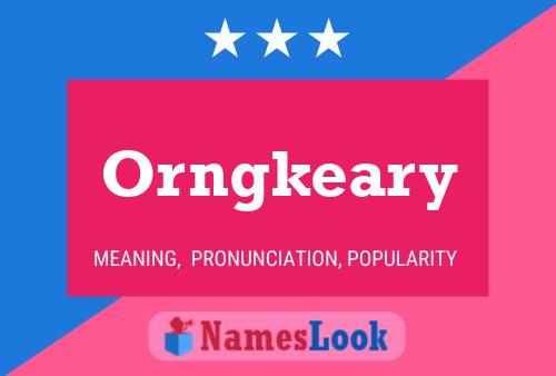 Póster del nombre Orngkeary