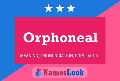 Póster del nombre Orphoneal