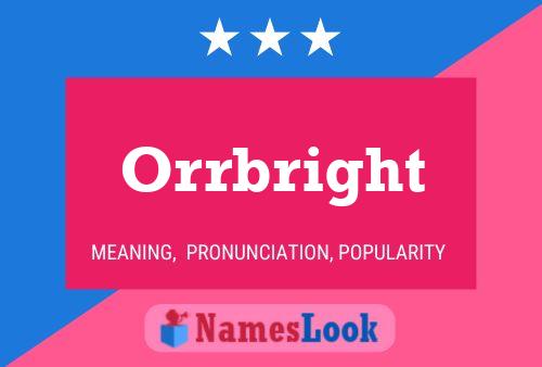 Póster del nombre Orrbright