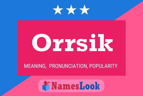 Póster del nombre Orrsik