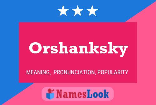 Póster del nombre Orshanksky