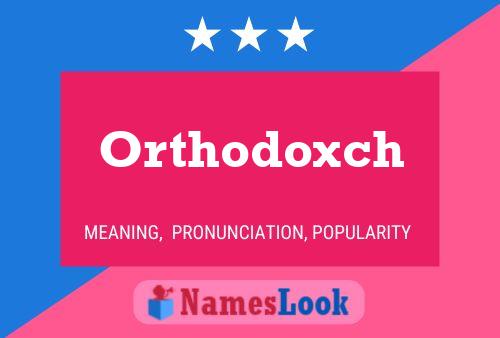 Póster del nombre Orthodoxch