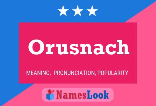 Póster del nombre Orusnach