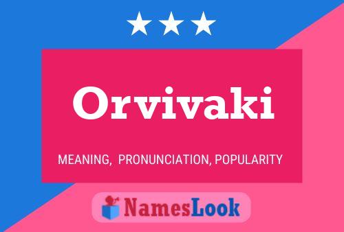 Póster del nombre Orvivaki