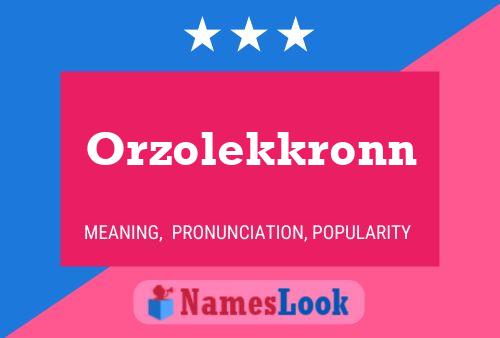 Póster del nombre Orzolekkronn