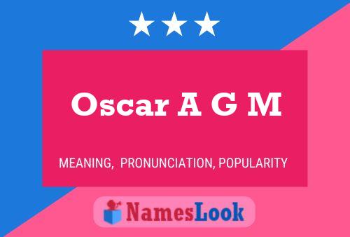 Póster del nombre Oscar A G M