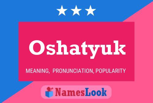 Póster del nombre Oshatyuk