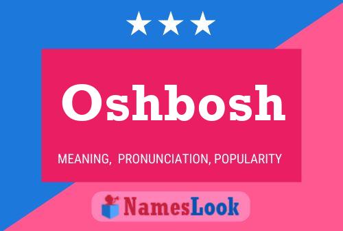 Póster del nombre Oshbosh